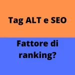 Il tag ALT delle immagini è un fattore di ranking su Google?